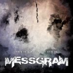 Messgram - This Is a Mess, But It`s Us cover art