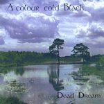 A Colour Cold Black - Dead Dream cover art