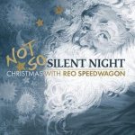 REO Speedwagon - Not So Silent Night...Christmas cover art