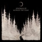 Anomalie - Between the Light