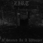 Zirt - It Started As a Whisper cover art