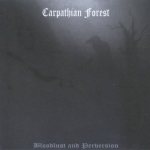 Carpathian Forest - Bloodlust and Perversion cover art