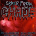 Order from Chaos - Stillbirth Machine / Crushed Infamy