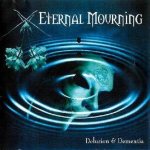 Eternal Mourning - Delusion & Dementia cover art
