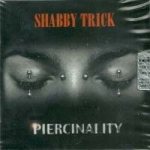 Shabby Trick - Piercinality