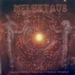 Melektaus - Transcendence Through Ethereal Scourge