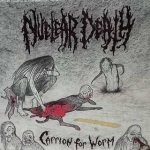 Nuclear Death - Carrion for Worm cover art