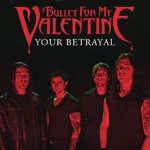 Bullet For My Valentine - Your Betrayal cover art