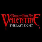 Bullet For My Valentine - The Last Fight cover art