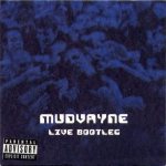 Mudvayne - Live Bootleg