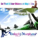 Unlucky Morpheus - So That a Star Shines at Night Sky cover art