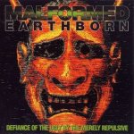 Malformed Earthborn - Defiance of the Ugly By the Merely Repulsive cover art