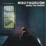 Noothgrush - Erode the Person cover art
