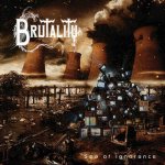 Brutality - Sea of Ignorance cover art
