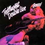 Ted Nugent - Double Live Gonzo! cover art