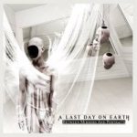 A Last Day On Earth - Between Mirrors and Portraits cover art