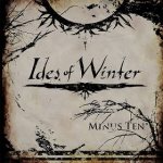 Ides of Winter - Minus Ten°