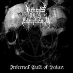 Rituals of a Blasphemer - Infernal Cult of Satan cover art