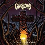 Ghoulgotha - To Starve the Cross
