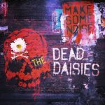 The Dead Daisies - Make Some Noise cover art