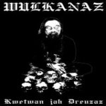 Wulkanaz - Kwetwan jah Dreuzaz cover art