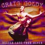 Craig Goldy - Better Late Than Never cover art