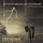 Pirania - Between Dream and Nightmare