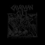 Caveman Cult - Savage War Is Destiny cover art