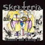 Skelteria - Damned and Loving It