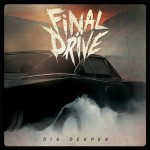 Final Drive - Dig Deeper