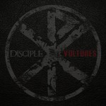 Disciple - Vultures cover art