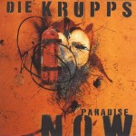 Die Krupps - Paradise Now cover art