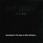Sad Legend - Searching for the Hope in Utter Darkness