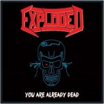 Exploded - You are Already Dead