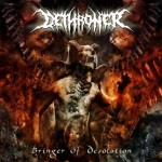 Dethroner - Bringer of Desolation