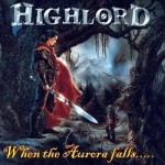 Highlord - When the Aurora Falls...