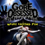 Gore Obsessed - Whore Hacking Fun cover art