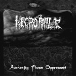Necrophile - Awakening Those Oppressed cover art