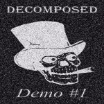 Decomposed - Demo #1 cover art