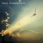 Pavel Zhdanovich - Fates Circles