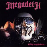 Megadeth - Killing Is My Business... And Business Is Good