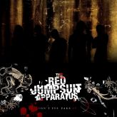 The Red Jumpsuit Apparatus - Don't You Fake It cover art