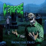 Corpse - Among the Dead