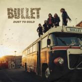 Bullet - Dust to Gold cover art