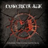 Concrete Age - Under the Concrete Sun cover art