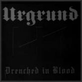 Urgrund - Drenched in Blood