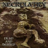 Necrolatry - Dead and Buried cover art