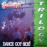 Bulldozer - Dance Got Sick! cover art