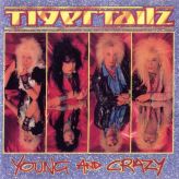 Tigertailz - Young and Crazy cover art