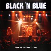 Black 'N Blue - Live In Detroit 1984 cover art